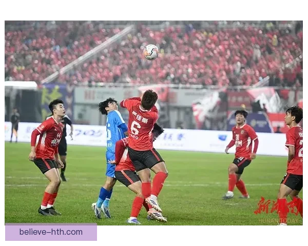 2026赛季湘超积分榜：各队竞争激烈 排名形势瞬息万变